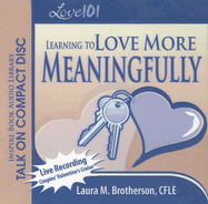 Love 101: Learning to Love More Meaningfully