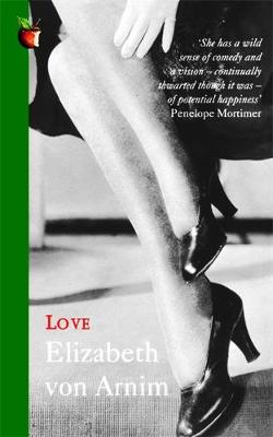 Love: A Virago Modern Classic - von Arnim, Elizabeth