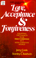 Love, Acceptance & Forgiveness - Cook, Jerry, and Baldwin, Stanley C