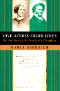 Love Across Color Lines: Ottilie Assing and Frederick Douglass