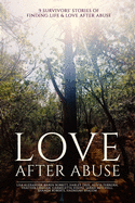 Love After Abuse: 9 Survivors' Stories Of Finding Love After Abuse