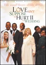 Love Ain't Suppose to Hurt II: The Wedding - Rickie Vermont