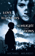 Love and Illusions: Sunlight and Shadows