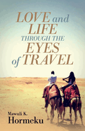 Love and Life Through the Eyes of Travel