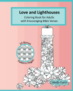 Love and Lighthouses: Coloring Book for Adults with Encouraging Bible Verses