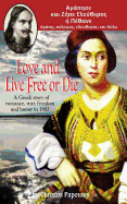 Love and Live Free or Die: A Greek Story of Romance, War and Honor in 1803