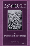 Love and Logic: The Evolution of Blake's Thought