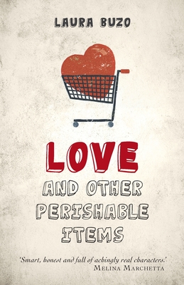 Love and other Perishable Items - Buzo, Laura