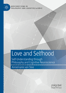 Love and Selfhood: Self-Understanding through Philosophy and Cognitive Neuroscience