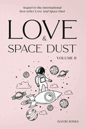Love And Space Dust Volume II