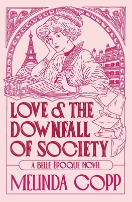 Love and the Downfall of Society - Copp, Melinda