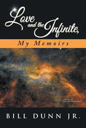 Love and the Infinite, My Memoirs