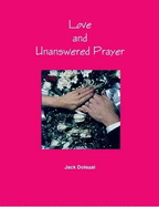 Love and Unanswered Prayer