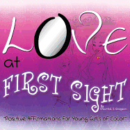 Love at First Sight: Positive Affirmations for Young Girls of Color