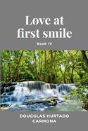 Love at first smile - Book IV