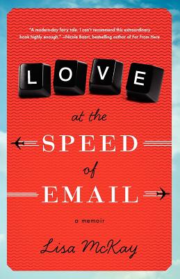 Love At The Speed Of Email - McKay, Lisa