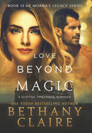 Love Beyond Magic: A Scottish Time Travel Romance