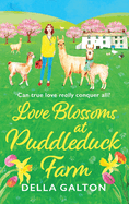 Love Blossoms at Puddleduck Farm: An uplifting romantic read from Della Galton