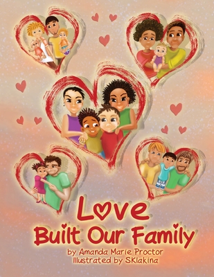 Love Built Our Family - Proctor, Amanda Marie