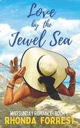 Love by the Jewel Sea: A Novella
