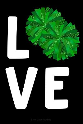 Love Cheerleading: Black Journal Notebook for Cheerleaders, Cheer Coach or Manager, Gift for Cheer Mom, Green POM Poms - Press, Happy Cricket