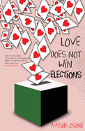 Love Does Not Win Elections