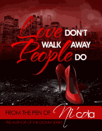 Love Don't Walk Away...People Do