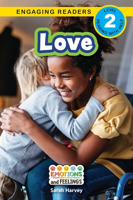 Love: Emotions and Feelings (Engaging Readers, Level 2) - Harvey, Sarah, and Roumanis, Alexis (Editor)