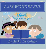 Love Empower Inspire I Am Wonderful