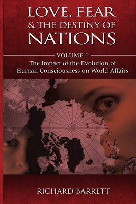 Love, Fear and the Destiny of Nations - Barrett, Richard