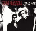 Love & Fear - Tom Russell