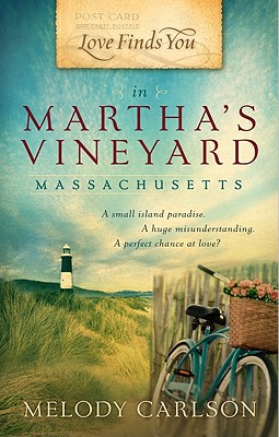Love Finds You in Martha's Vineyard, Massachusetts - Carlson, Melody