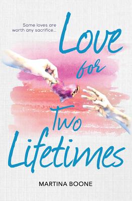 Love for Two Lifetimes - Boone, Martina