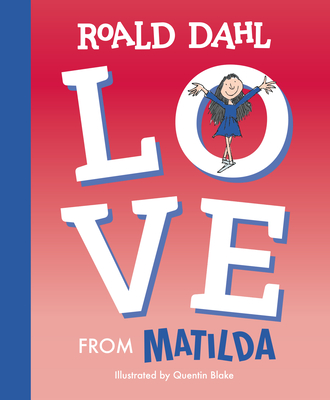 Love from Matilda - Dahl, Roald