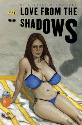 Love from the Shadows - Hernandez, Gilbert