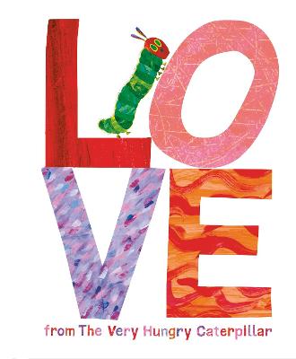 Love from the Very Hungry Caterpillar - Carle, Eric