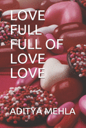 Love Full Full of Love Love