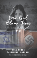 Love God Blame Jews: Antisemitism and the End Times