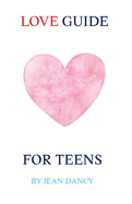 Love Guide for Teens