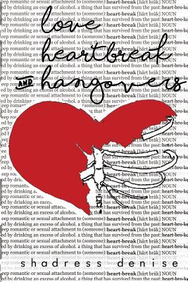 Love, Heartbreak & Hangovers - Denise, Shadress