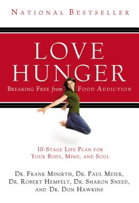 Love Hunger - Minirth, Frank, and Meier, Paul, and Hemfelt, Robert