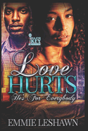 Love Hurts: He's For Everybody