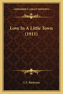 Love in a Little Town (1911)
