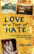 Love in a Time of Hate: The Story of Magda and Andr? Trocm? and the Village That Said No to the Nazis