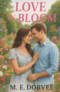 Love in Bloom: A Hallmark Inspired Novel