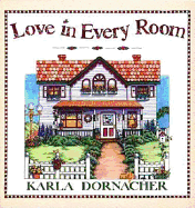 Love in Every Room - Dornacher, Karla