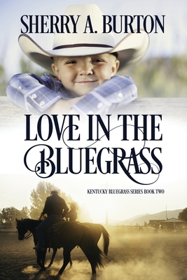 Love in the Bluegrass - Burton, Sherry a