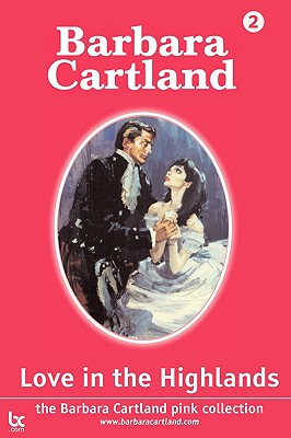 Love in the Highlands - Cartland, Barbara