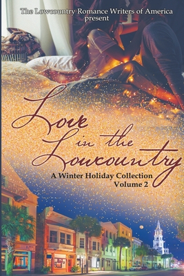 Love in the Lowcountry Volume 2 - Rwa, Lowcountry