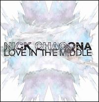 Love In the Middle - Nick Chacona